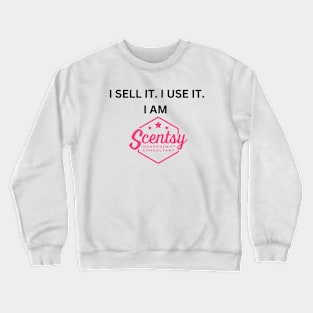 i sell it i use it, scentsy consultant sticker Crewneck Sweatshirt